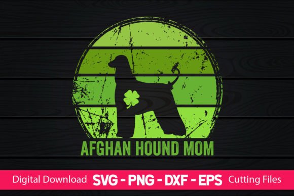 Afghan Hound Mom St Patrick's Day Graphics for Crafts