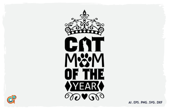 Cat Mom of the Year: Graphics for Crafts