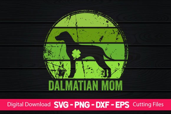 Dalmatian Mom St Patrick's Day: Graphics for Crafts