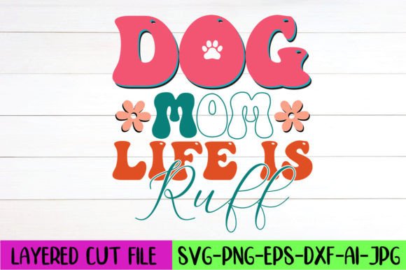 Dog Mom Life SVG: Retro Graphics for Crafts