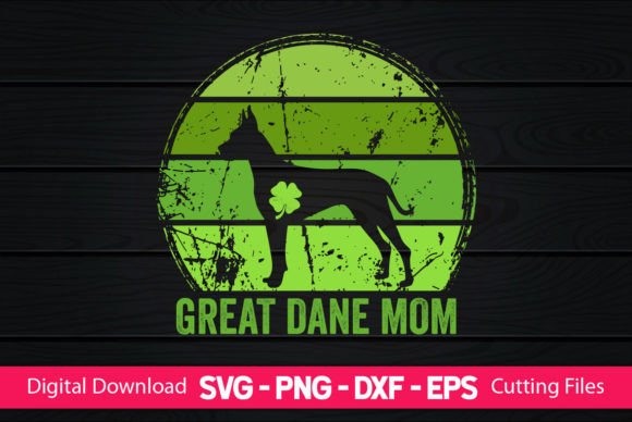 Great Dane Mom St Patrick's Day Graphics for Crafts