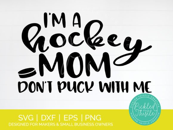 I'm a Hockey Mom SVG: Bold Graphics for Crafts