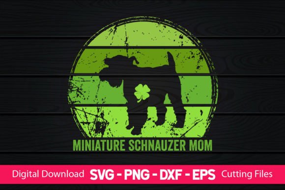 Miniature Schnauzer Mom St Patrick's Day Graphics for Crafts