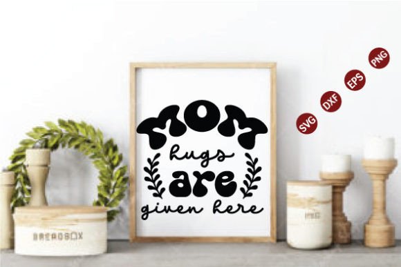 Mom Hugs Are Given Here SVG: A Designer's Review