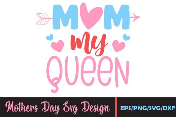 Mom My Queen SVG: A Designer's Take on Mother's Day Embroidery