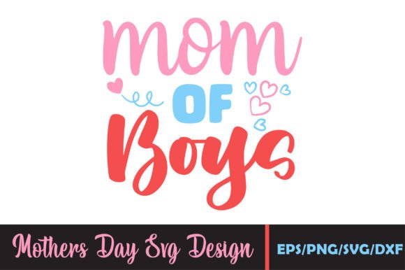 Mom of Boys SVG: Crafts & Graphics Review