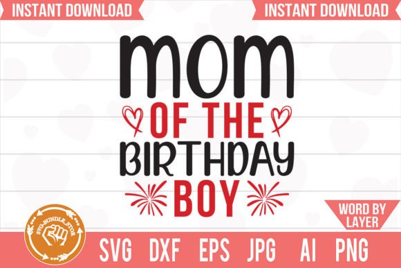 Mom of the Birthday Boy SVG: Graphics for Crafts