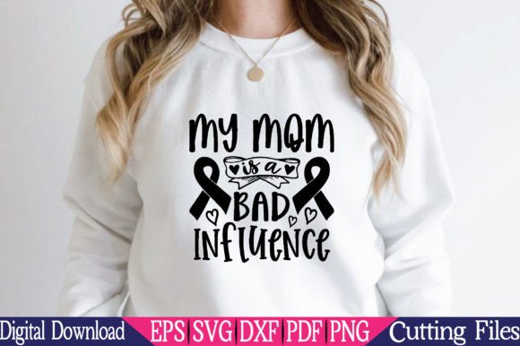 My Mom is a Bad Inflrence SVG: Crafts & Graphics Review