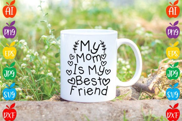 My Mom SVG: Graphics for Crafts & Blogs