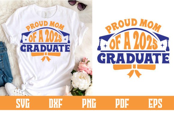 Proud Mom 2025 Graduate: Graphics for Crafts