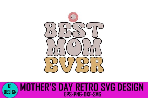 Review: Best Mom Ever Retro SVG for Mother's Day