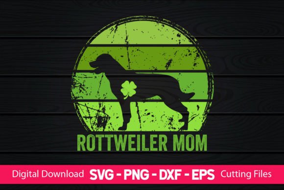 Rottweiler Mom St Patrick's Day: Graphics for Crafts