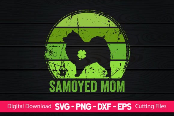 Samoyed Mom St Patrick's Day Graphics for Crafts