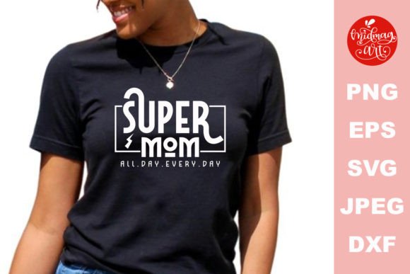 Super Mom SVG: Graphics for Crafts & Brands